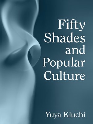 cover image of Fifty Shades and Popular Culture